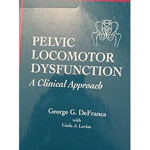 Pelvic Locomotor Dysfunction: A Clinical Approach