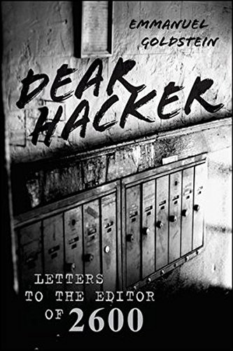 Dear Hacker: Letters to the Editor of 2600