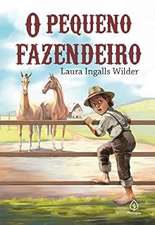 Livro O Pequeno Fazendeiro (Os pioneiros americanos)