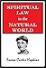 Spiritual law in the natural world