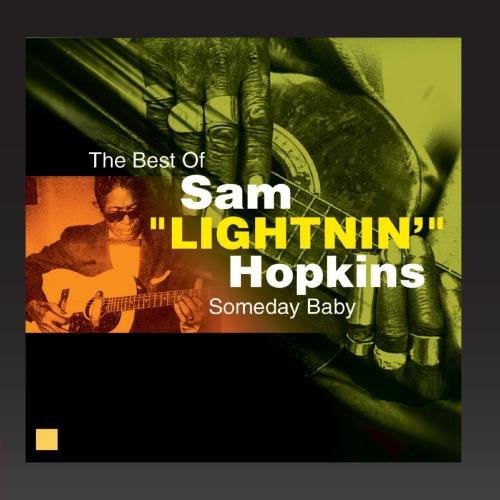 Sam Lightnin' Hopkins Someday Baby (The Very Best Of) Music