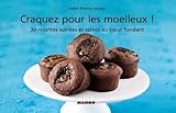 Craquez pour les moelleux ! (Craquez...) (French Edition) by 