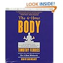 The 4-Hour Body: An Uncommon Guide to Rapid Fat-Loss, Incredible Sex, and Becoming Superhuman