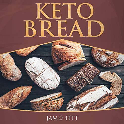 Keto Bread: The Completed Cookbook with Low Carb, Fat Burning, Weight Loss Recipes, for Paleo, Ketog - //medicalbooks.filipinodoctors.org