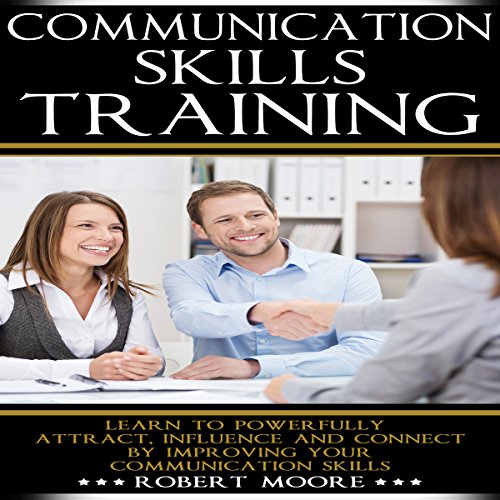 R.e.a.d Communication Skills Training: Learn to Powerfully Attract, Influence & Connect, by Improving Your C [Z.I.P]