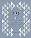 Fire and Ice: Classic Nordic Cooking [A Cookbook] by Darra Goldstein