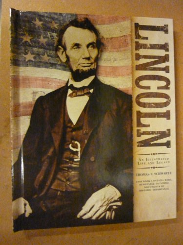 Lincoln: An Illustrated Life and Legacy