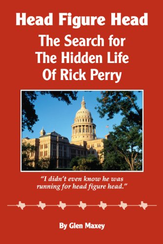 Head Figure Head: The Search for the Hidden Life of Rick Perry