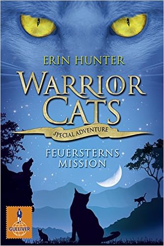 Warrior Cats Special Adventure Feuersterns Mission Amazon De Hunter Erin Weimann Klaus Bucher
