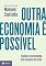 Livro Outra economia é possível: Cultura e economia em tempos de crise