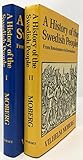 A History of the Swedish People - 2 Volumes: Vol. 1 From Prehistory to the Renaissance; Vol. 2 From by
