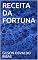 Livro RECEITA DA FORTUNA