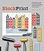Block Print: Everything you need to know for printing with lino blocks, rubber blocks, foam sheets, and stamp sets by