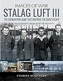 Stalag Luft III (Images of War) by 
