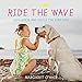 Ride the Wave Love Sofia and Haole the Surf Dog (1) by