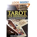 Tarot for Beginners: A Guide to Psychic Tarot Reading, Real Tarot Card Meanings,and Simple Tarot Spreads