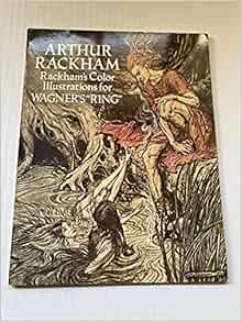 Arthur Rackham's Color Illustrations for Wagner's 