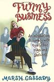 Funny Business: An Introduction to Comedy With Royalty-Free Plays and Sketches