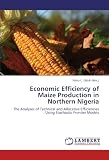 Image de Economic Efficiency of Maize Production in Northern Nigeria: The Analyses of Technical and Allocative Efficiencies Using Stochastic Frontier Models