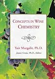 Concepts in Wine Chemistry, Third Edition by Ph.D Yair Margalit