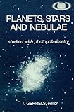 Planets, Stars and Nebulae Studied with Photopolarimetry, , 0816504288