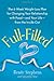 Full-Filled: The 6-Week Weight-Loss Plan for Changing Your Relationship with Food-and Your Life-from the Inside Out