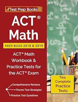 math exam book Book Math ACT 2018 Amazon.com: ACT Prep 2019: Math &