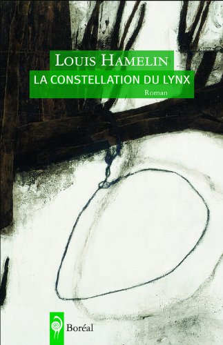 La constellation du Lynx: roman