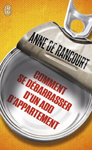 Comment se débarrasser d'un ado d'appartement: essai
