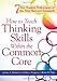 How to Teach Thinking Skills Within the Common Core: 7 Key Student Proficiencies of the New National Standards