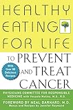 Healthy Eating for Life to Prevent and Treat Cancer by 