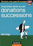 Image de Ce qu'il faut savoir sur les donations successions (French edition)