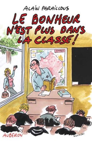 Le  bonheur n'est plus dans la classe !
