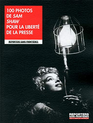 100 photos de Sam Shaw pour la liberté de la presse by Sam Shaw