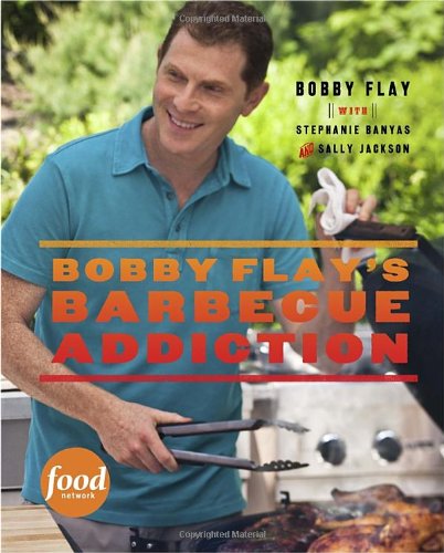 Bobby Flay s Barbecue Add…