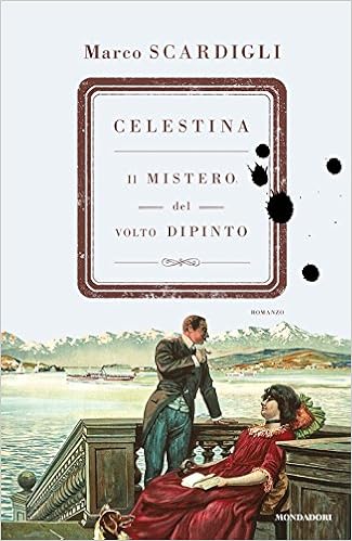 Marco Scardigli - Celestina. Il mistero del volto dipinto (2016)