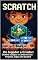 Livro O Superpoder de Criar: Desvende os Segredos do Scratch e Construa Seus Jogos (Mulekolândia - Escola de programação)
