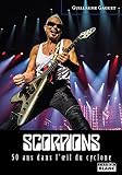 Scorpions 50 ans dans l'œil du cyclone (French Edition) by