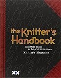The Knitter's Handbook: Essential Skills & Helpful Hints from Knitter's Magazine by