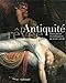 L'Antiquité rêvée: Innovations et résistances au XVIIIE siècle (Livres d'Art) (French Edition) by 