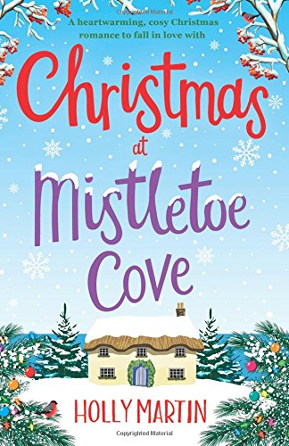 "Christmas at Mistletoe Cove - A heartwarming, cosy Christmas romance to fall in love with" av Holly Martin