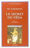 Le secret du Véda (Documents spirituels ; nouv. sér., 13) (French Edition) by 