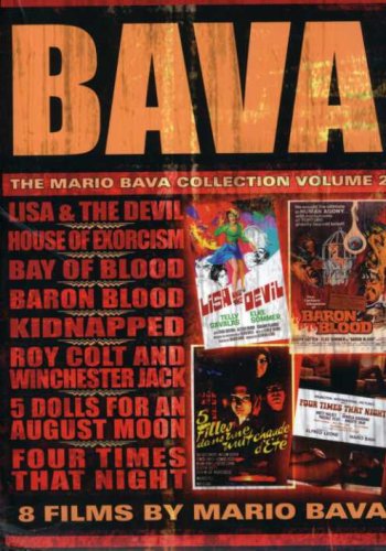 Download The Mario Bava Collection: Volume Two (Lisa and the Devil / House of Exorcism / Bay of Blood / Baron Blood / Kidnapped / Rabid Dogs / Roy Colt and Winchester Jack / 5 Dolls for an August Moon / Four Times that Night)