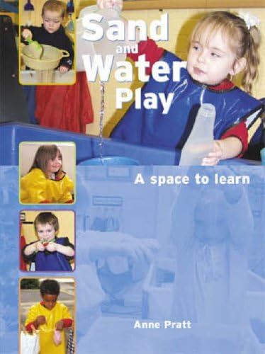 Sand and Water Play: A Space to Learn: 0