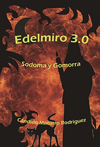EDELMIRO 3.0 : SODOMA Y GOMORRA (Spanish Edition)