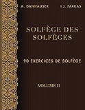 Image de Solfège des Solfèges, Volume 2: 90 exercices de solfège (French Edition)