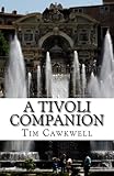 A Tivoli Companion by Tim Cawkwell