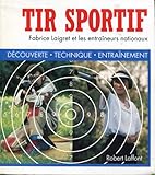 Image de Tir sportif : Découverte, Technique, Entrainement