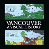Vancouver: A Visual History by Bruce Macdonald