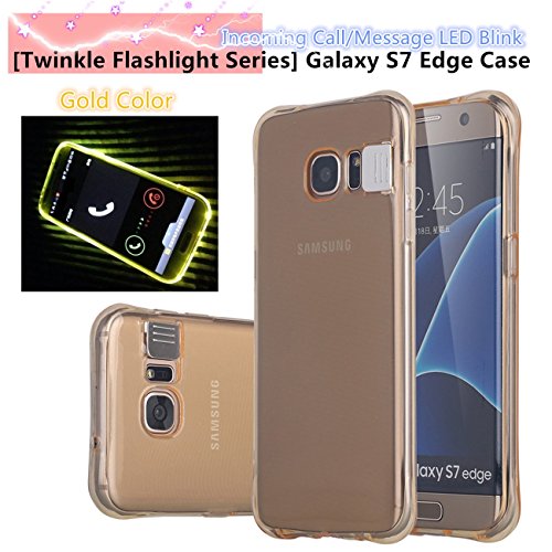 Galaxy S7 EDGE Case, Lovkit™ [Twinkle Flashlight Series] Soft TPU Case Protective Transparent Case Incoming Call/Message LED Blink Flashlight Case for Samsung Galaxy S7 EDGE - Gold